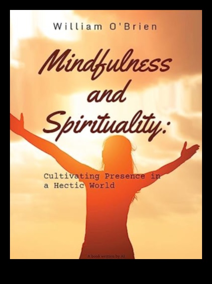 טיפוח נוכחות: טיפוח נשמתו של קיום מודע